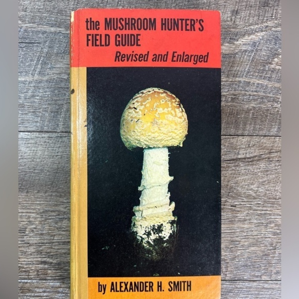 The Mushroom Hunter's Field Guide by Alexander H. Smith Vintage Book